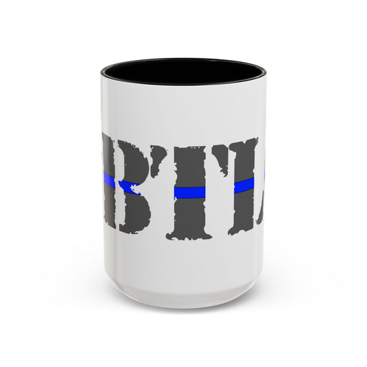 #BTLO Thin Blue Line Coffee Mug